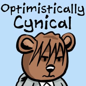 Optimistically Cynical