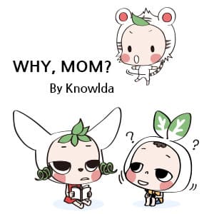 Why, Mom?