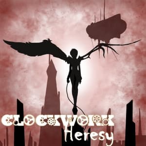 Clockwork Heresy