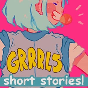 GRRRLS - Short Stories