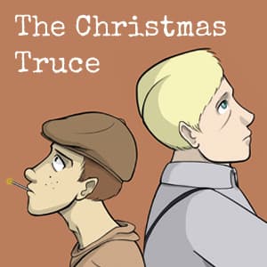 The Christmas Truce: A Story of Goodwill Toward Men in Our Darkest Hour