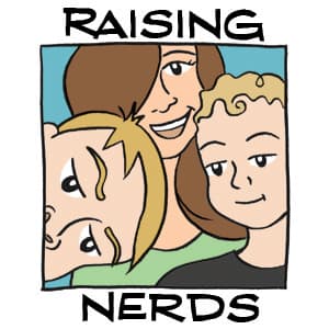 Raising Nerds