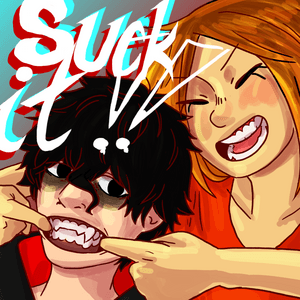 Suck it!!