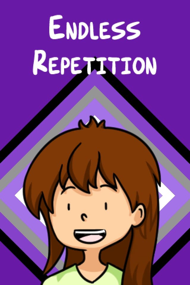 Endless Repetition
