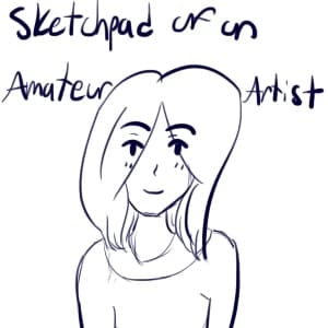 Sketchpad of an Amateur Artist