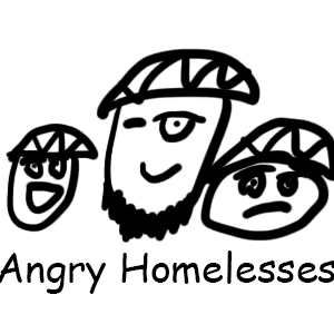 Angry Homelesses