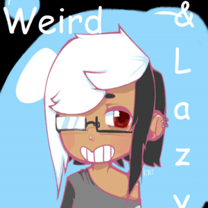 Weird And Lazy