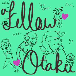 Fellow Otaku