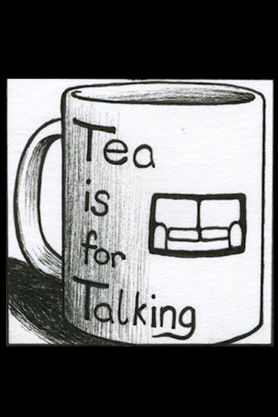 Tea is For Talking