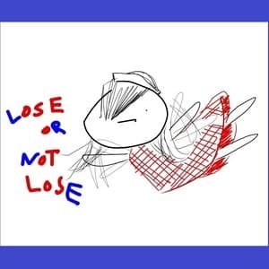 Lose or Not Lose (Complete)