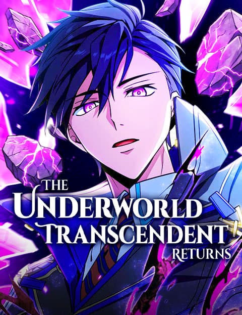 The Underworld Transcendent Returns