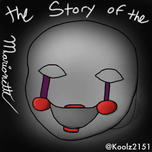 The story of the Marionette (Fnaf fan comic)