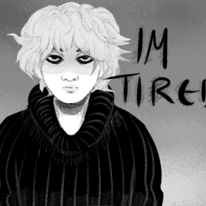 I'm Tired