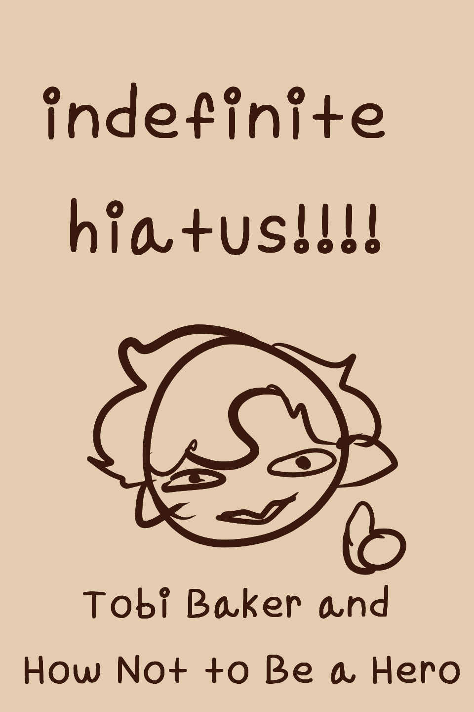 (indefinite hiatus) Tobi Baker and How Not to Be a Hero