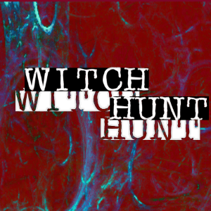 WITCH HUNT