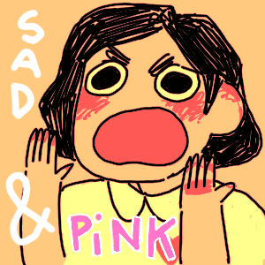 Sad&PINK
