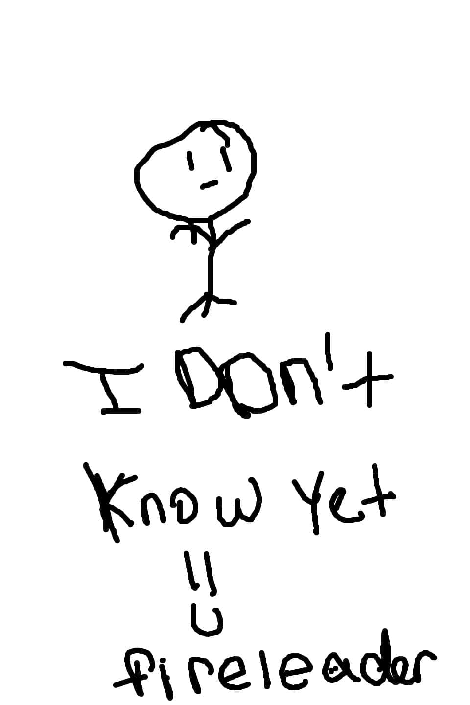 i dont know yet