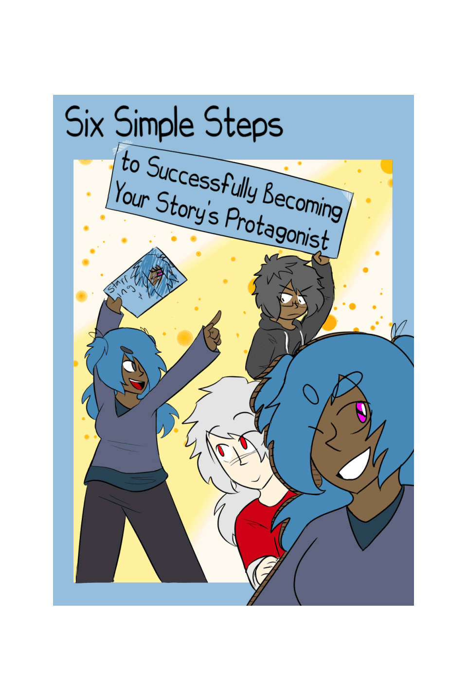 Six Simple Steps to Successfully Becoming Your Story's Protagonist