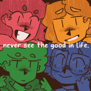 never see the good in life