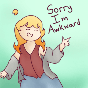 Sorry Im Awkward