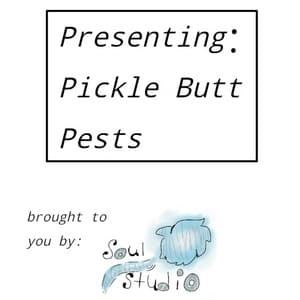 Pickle Butt Pests