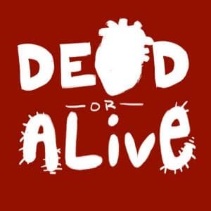 Dead or Alive