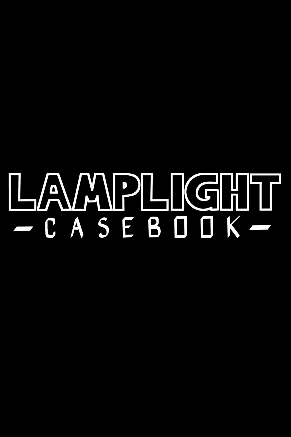 [OLD] Lamplight Casebook