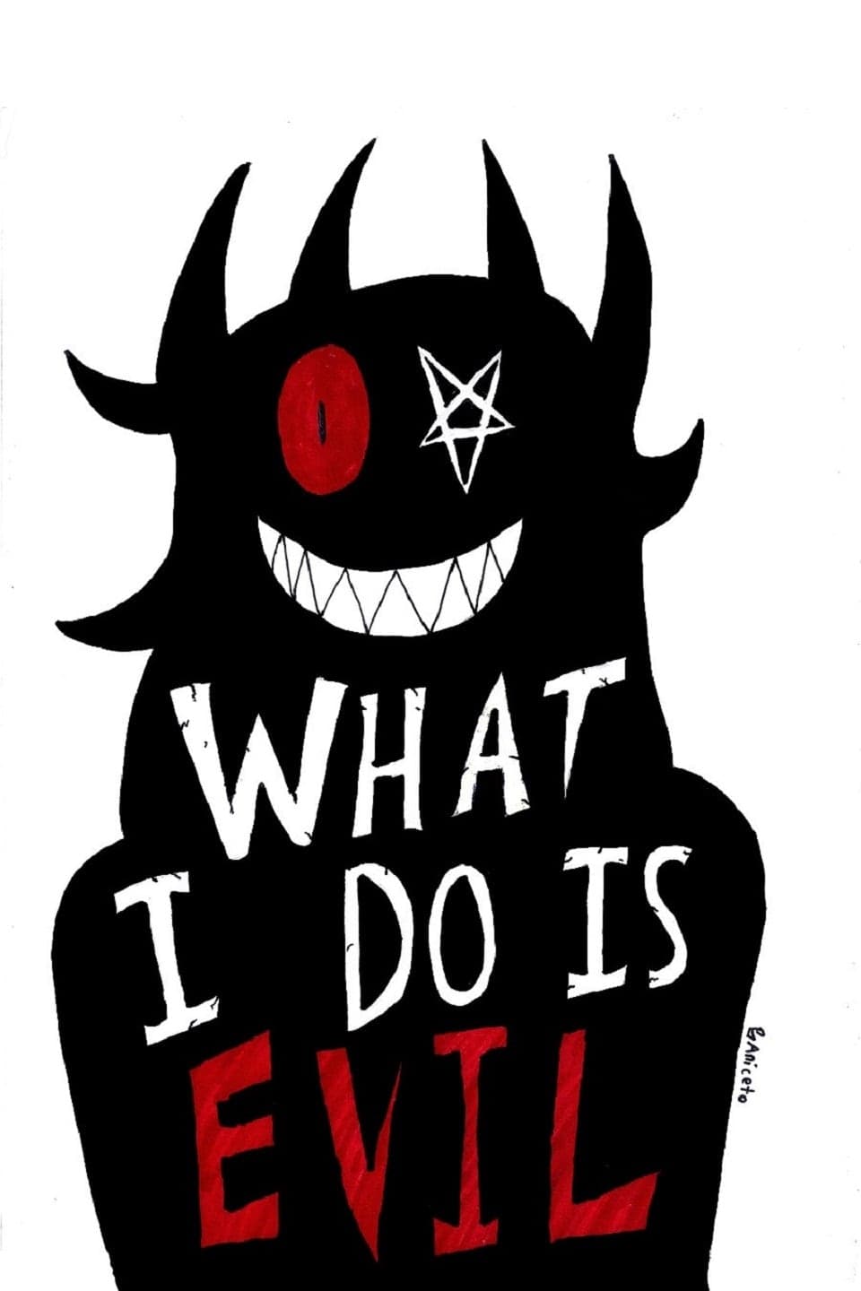 What I Do is Evil