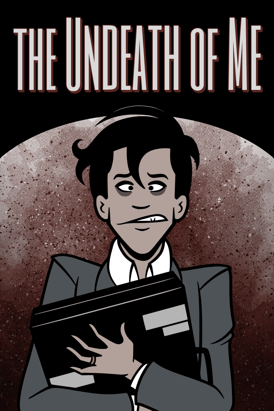 The Undeath of Me