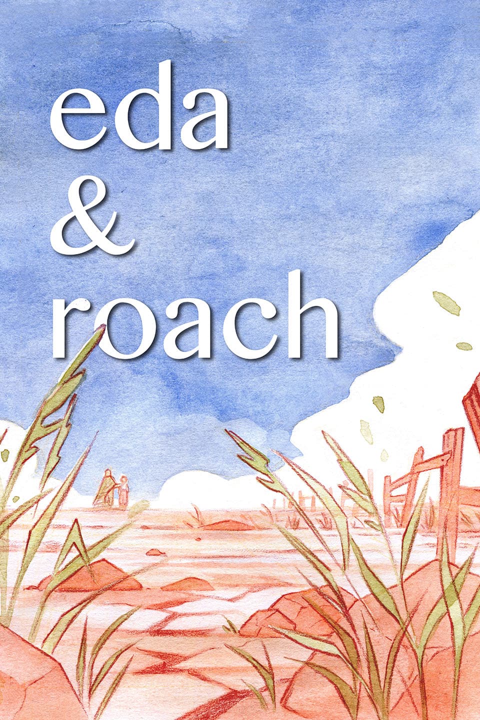 Eda and Roach