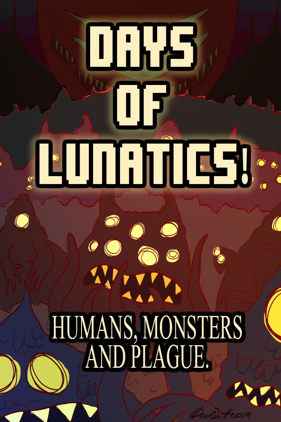 Days Of Lunatics!