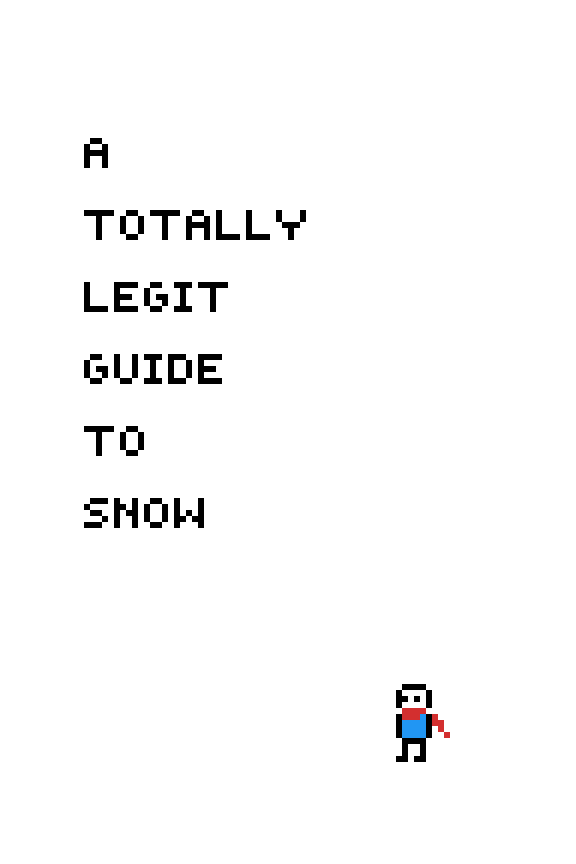 A Totally Legit Guide On Snow