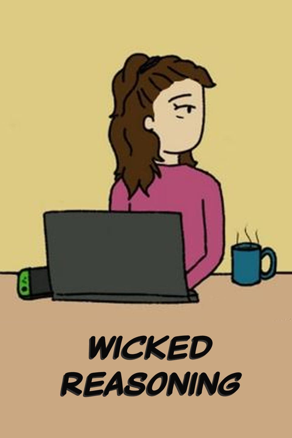 Wicked Reasoning