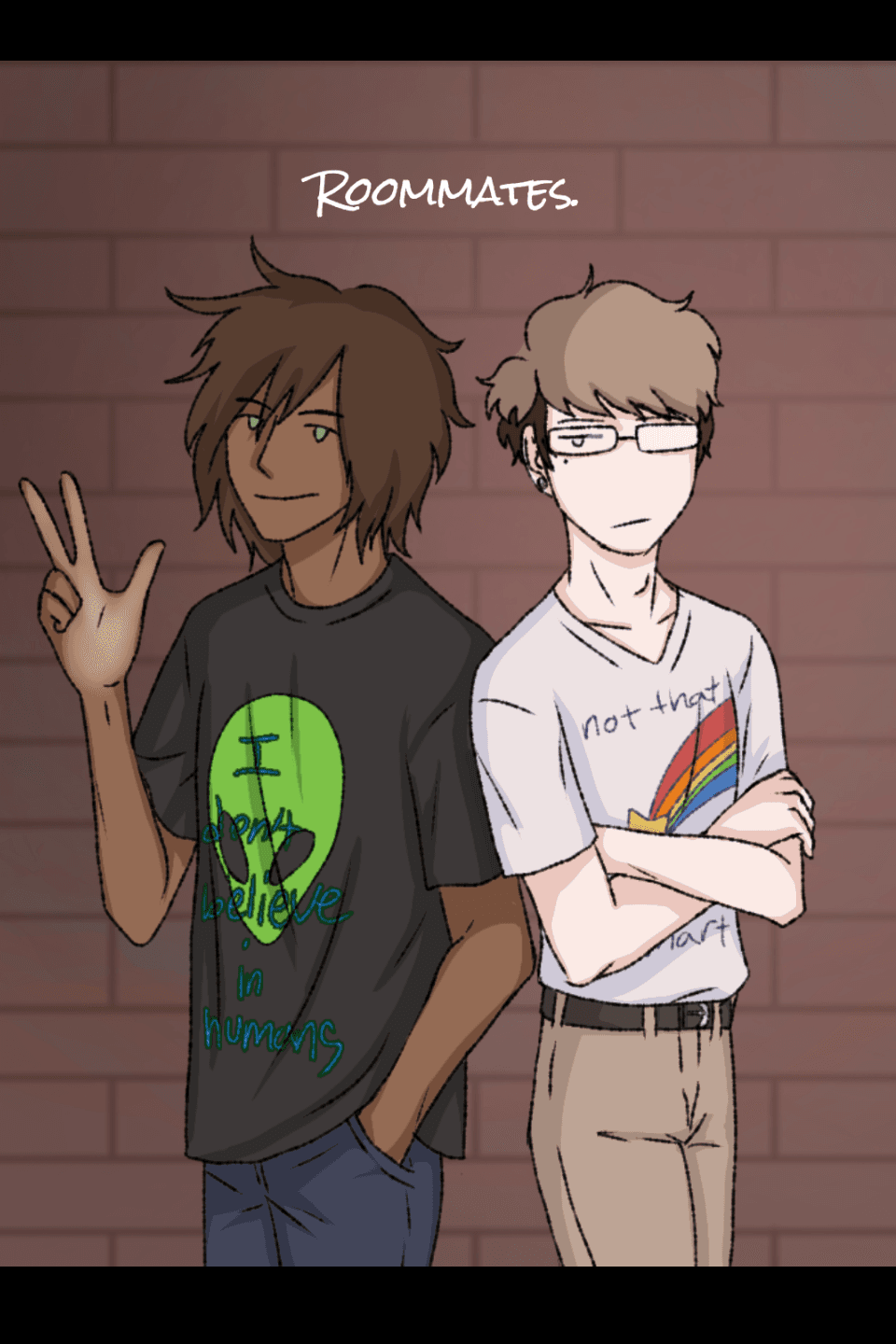 Roommates.