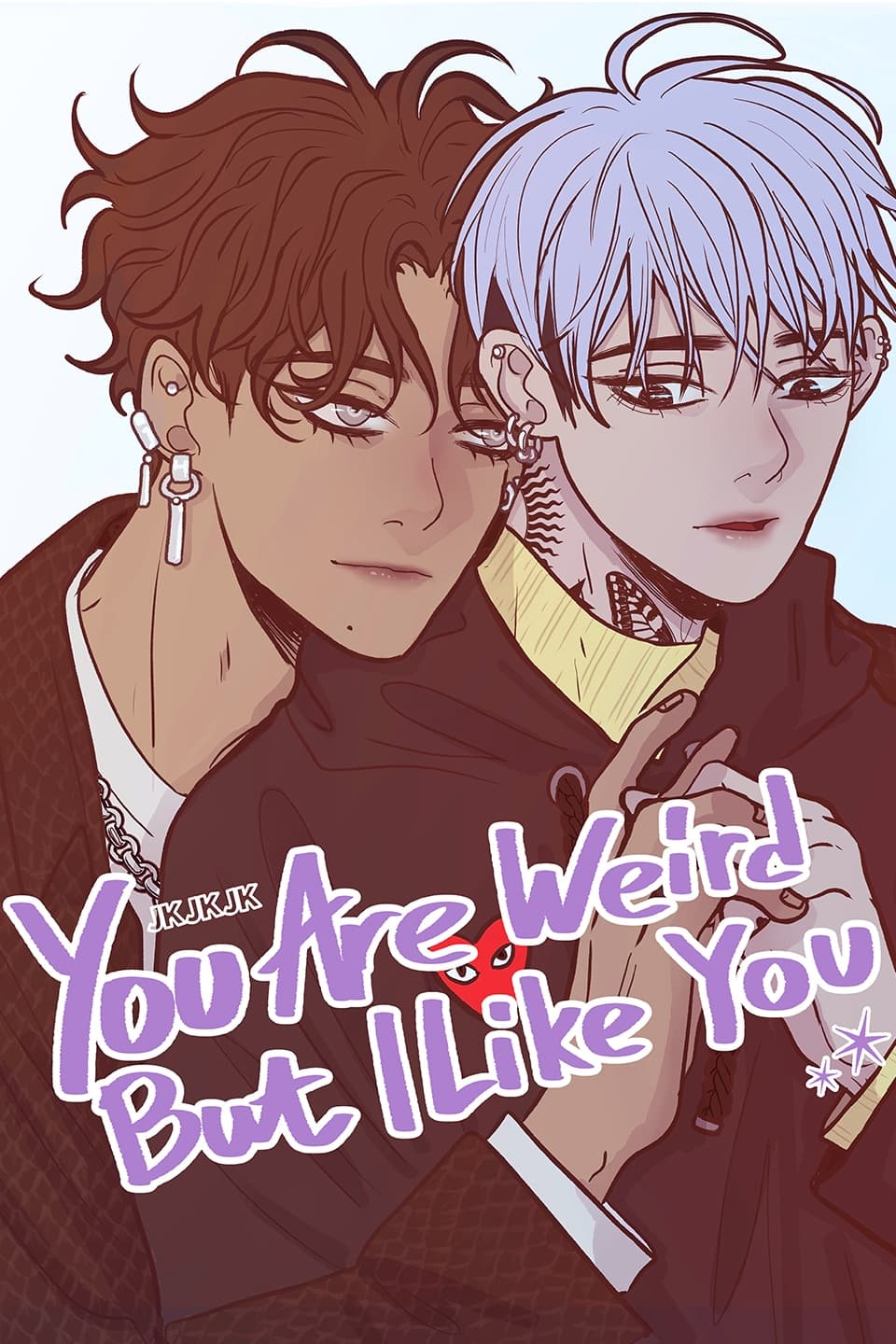 You Are Weird But I Like You