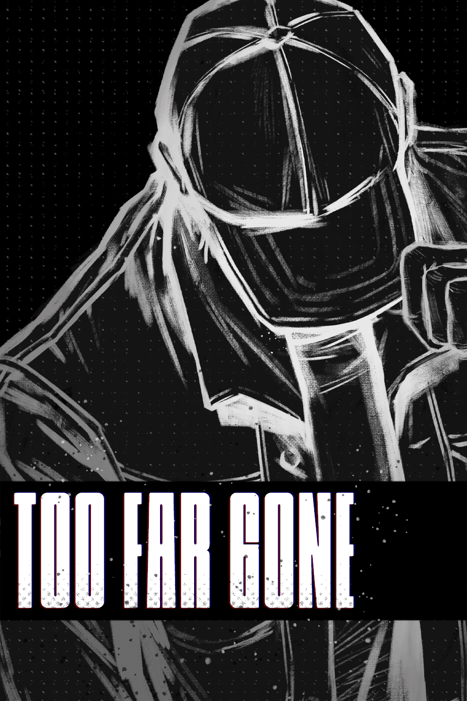 Too Far Gone