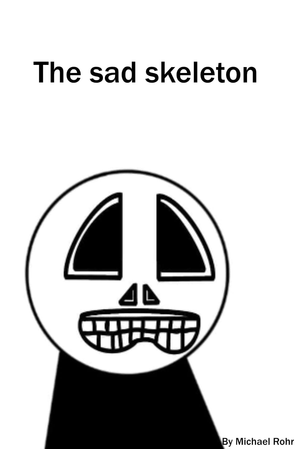 The Sad Skeleton