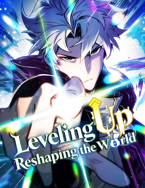 Leveling Up: Reshaping the World