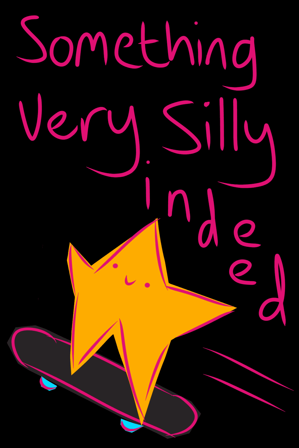 Something Very Silly Indeed
