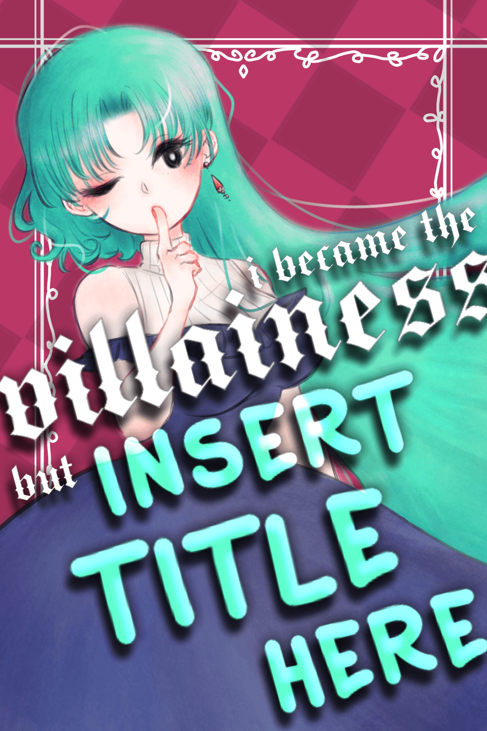 i became the villainess but [insert title here]