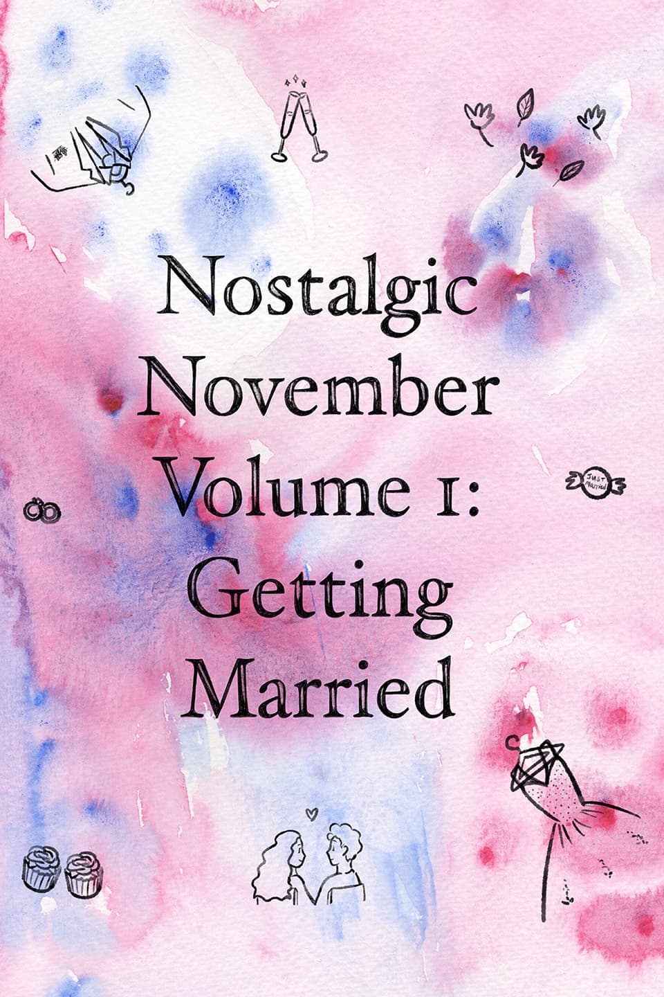 Nostalgic November Volume 1: Getting Married