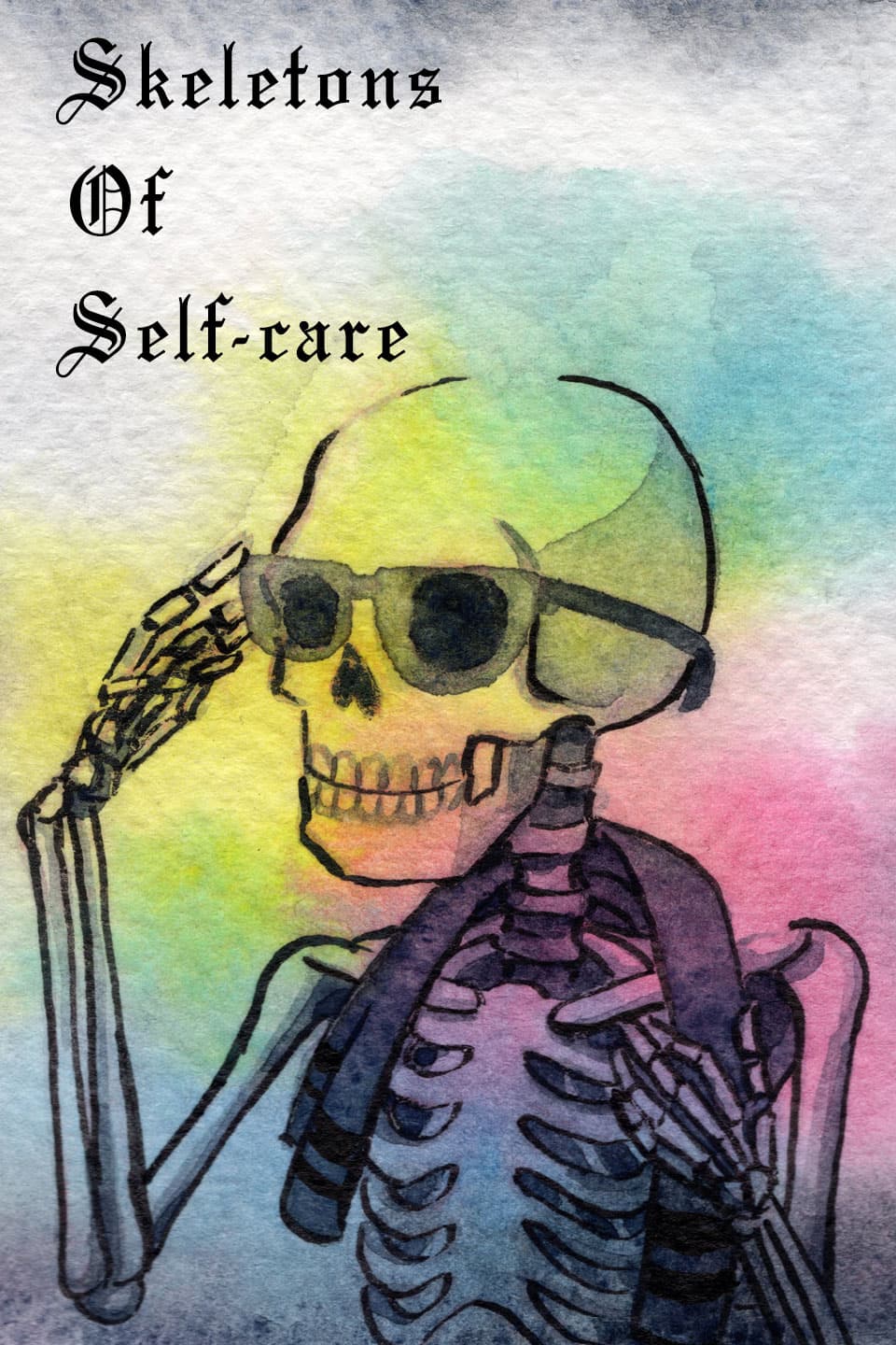 Skeletons Of Self-care