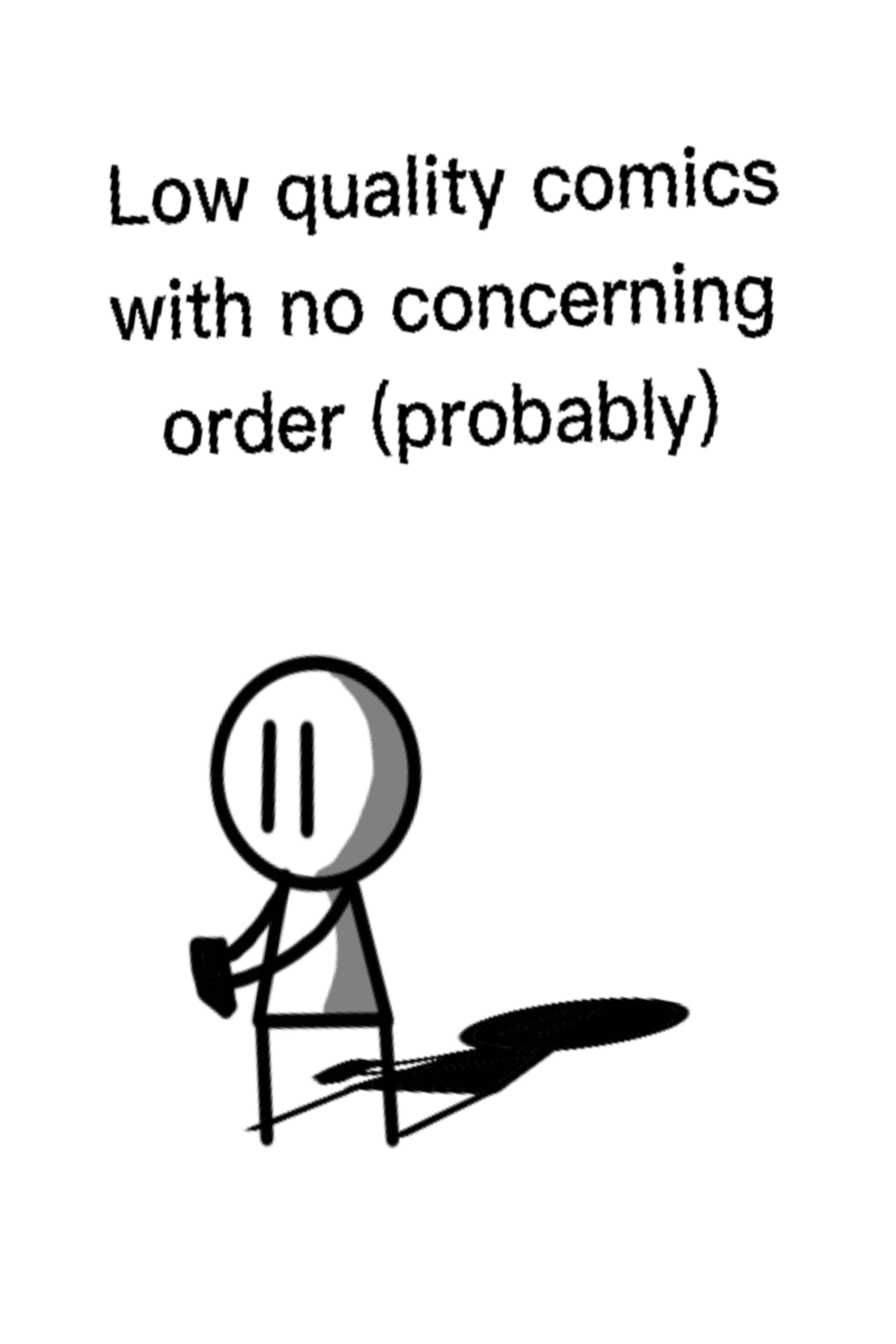 Low quality comics with no concerning order (probably)