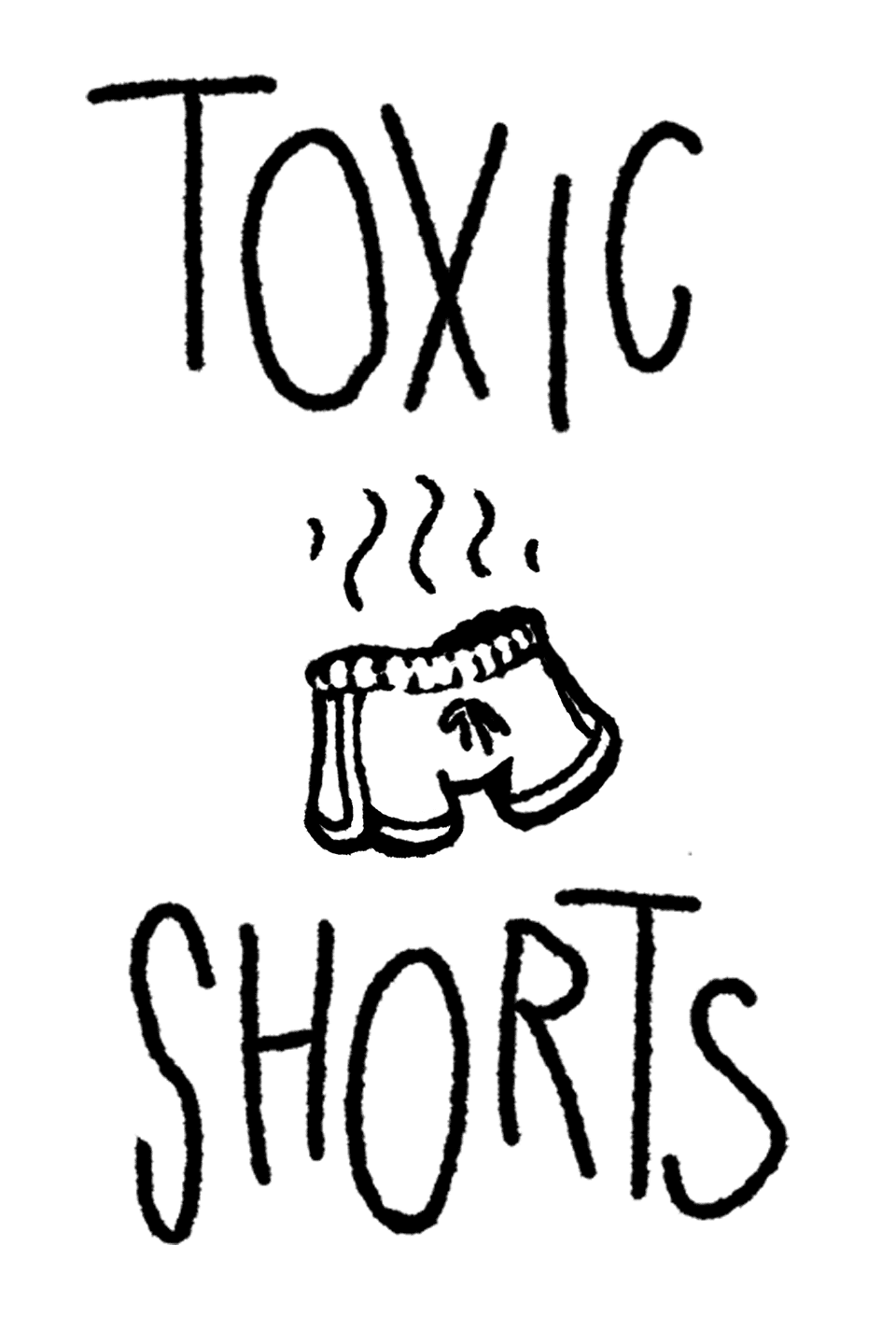Toxic Shorts