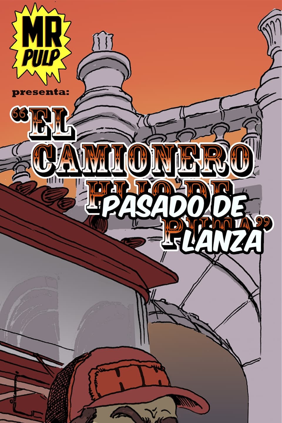 El Camionero Pasado de Lanza
