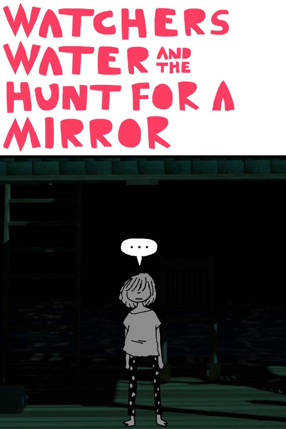 Watchers, Water and the Hunt for a Mirror