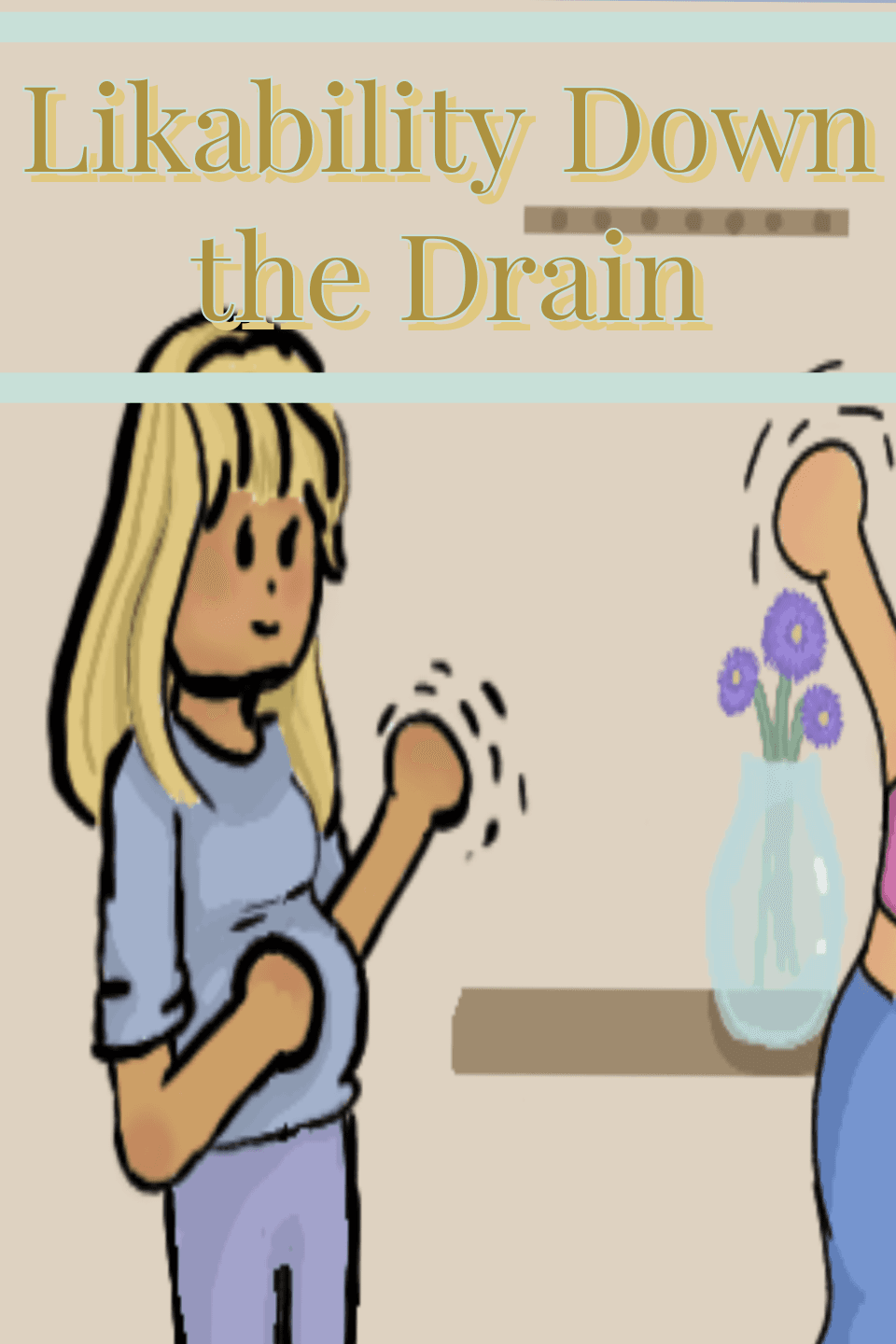 Likability down the drain