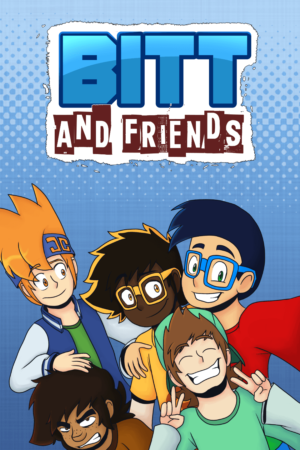 The Life Of Bitt and Friends