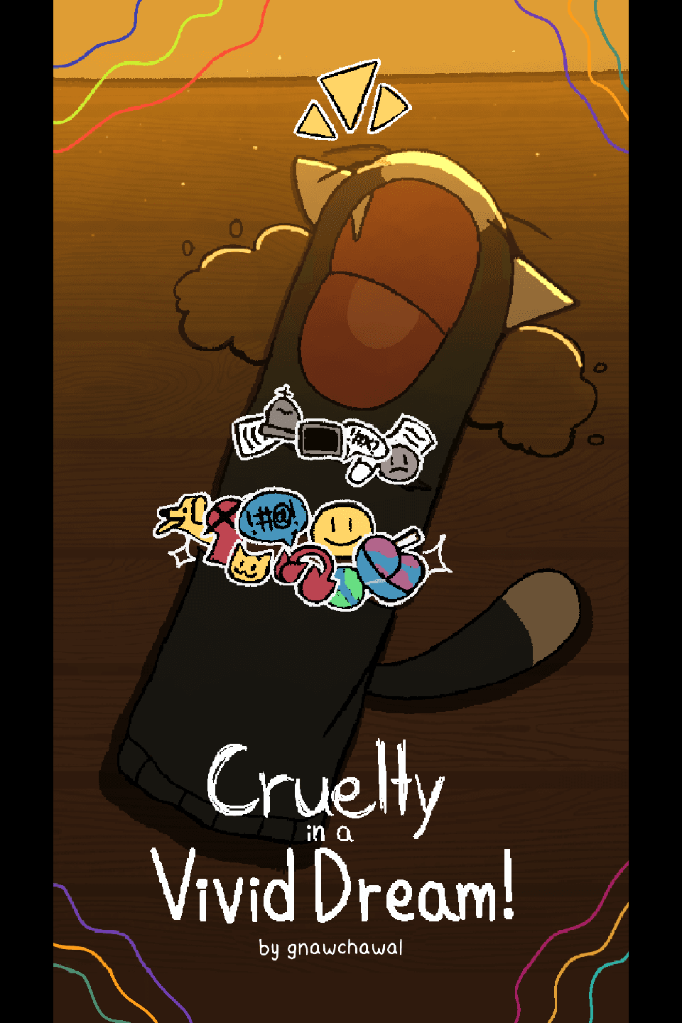 Cruelty in a Vivid Dream!
