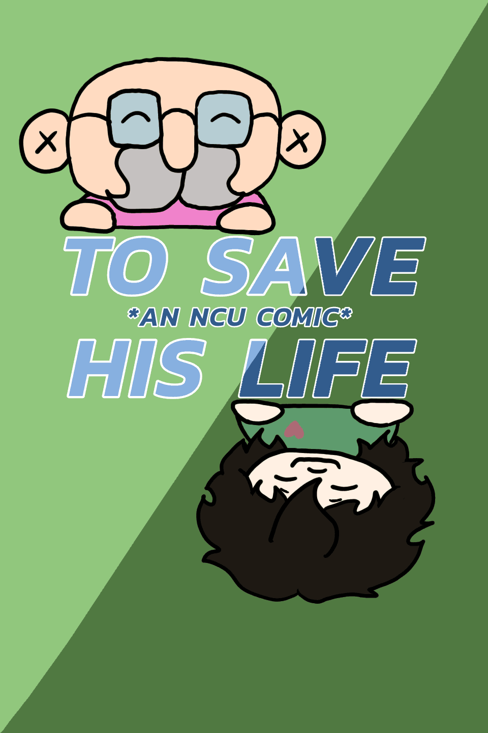 To save his life